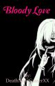 Bloody love (creepypasta x reader) {BOOK ONE} by DeathNoteGamerXX