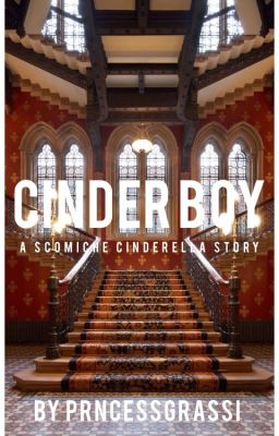 Cinder Boy -- A Scomiche Cinderella Story cover