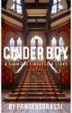 Cinder Boy -- A Scomiche Cinderella Story by prncessgrassi