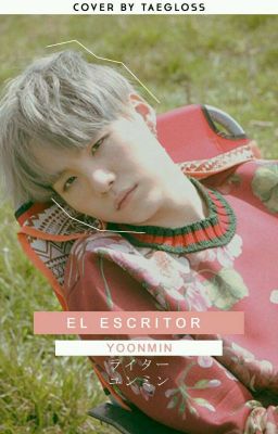 'El Escritor' • YoonMin  | Completo✔ cover