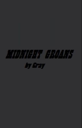 Midnight Groans by GrayDark