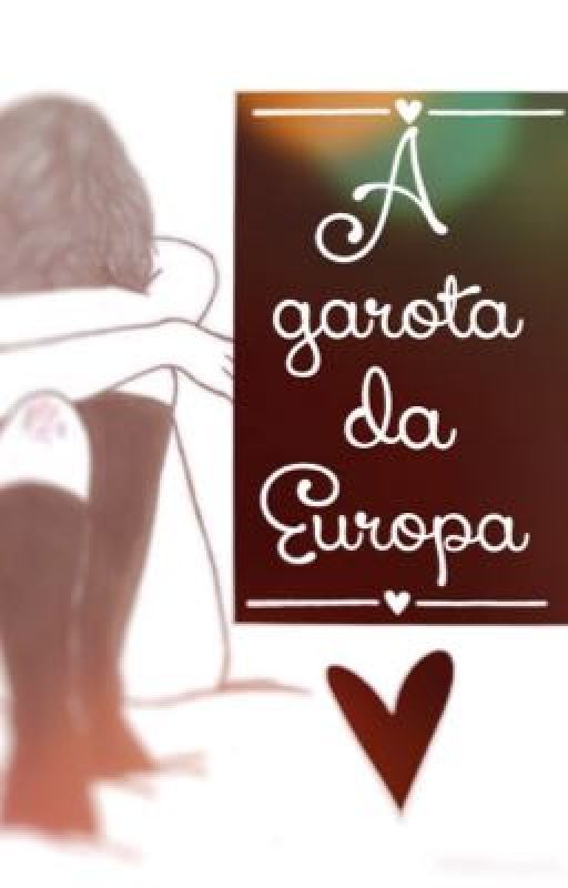 {A garota da Europa} by LoveStillLove