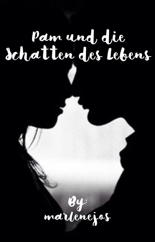 Pam und die Schatten des Lebens  by marlenejos