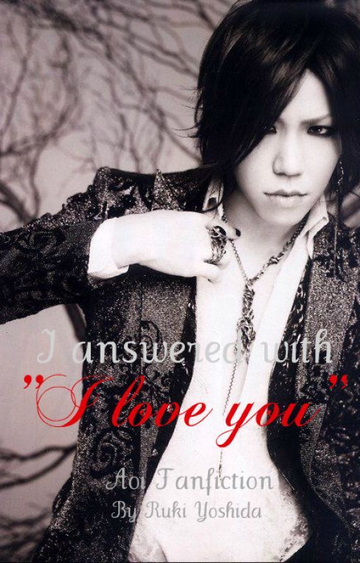 I answered with 'I Love You' (Aoi - The Gazette) by RukiYoshida