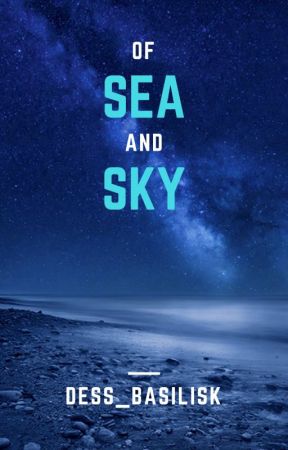 Of Sea and Sky by Dess_Basilisk