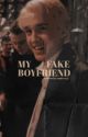 MY FAKE BOYFRIEND ( draco malfoy! ) by sameezyy