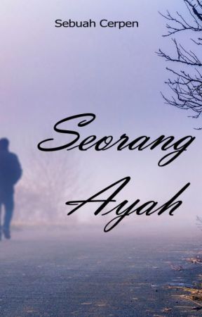 Seorang Ayah by prast91