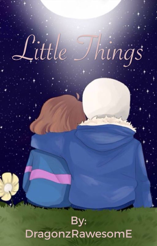 Little Things - Sans x Frisk by DragonzRawesomE