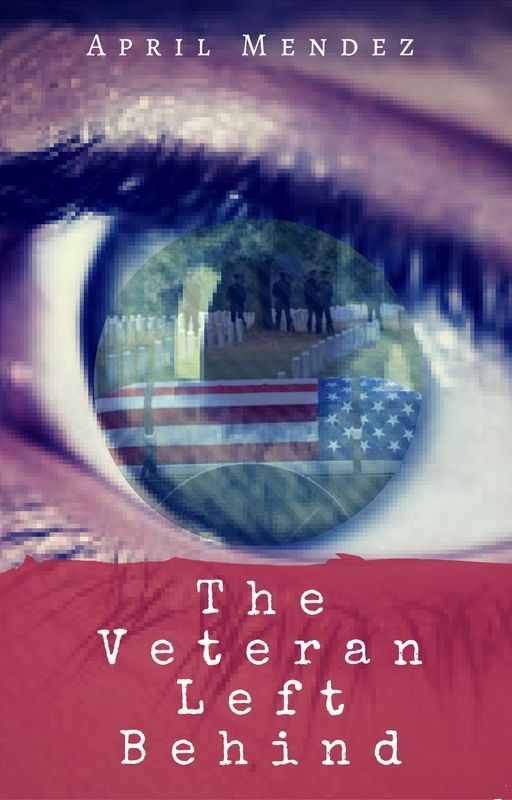 The Veteran Left Behind - ON HOLD by asmendezbooks