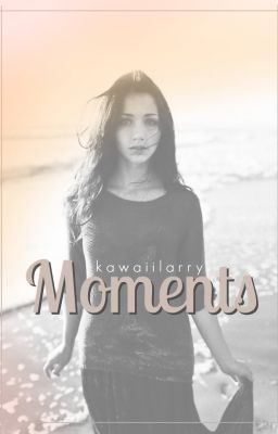 Moments (Being Edited) cover