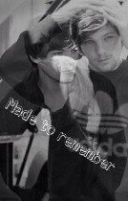 Made to remember (Louis Tomlinson fanfic) cover