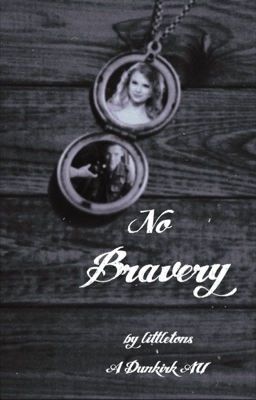 No Bravery | dunkirk au cover