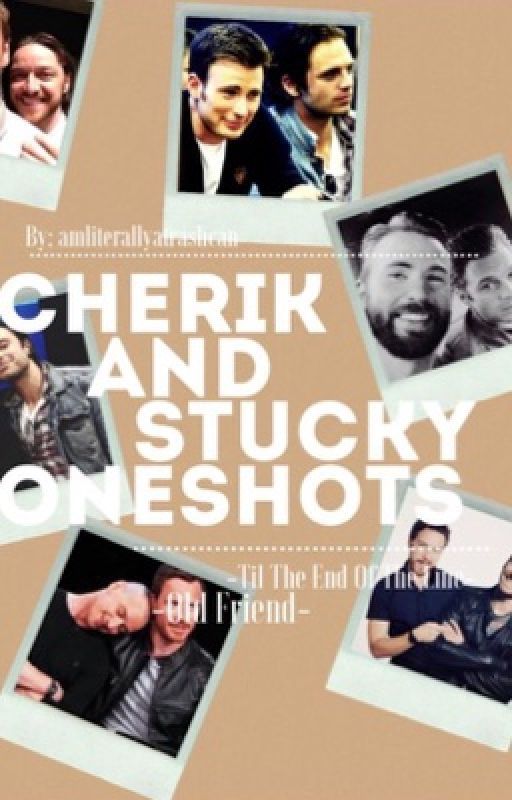 Cherik and Stucky Oneshots by amliterallyatrashcan