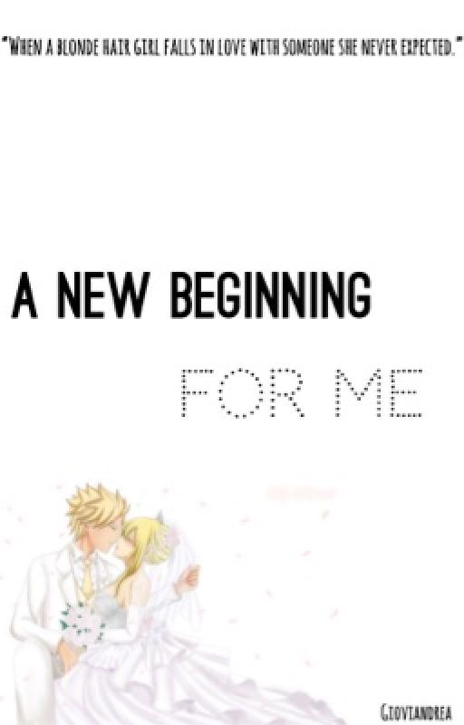 A New Beginning For Me (Sting x Lucy) by gioviandrea