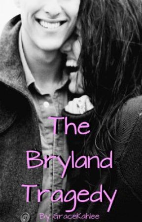 The Bryland Tragedy by gracekahlee