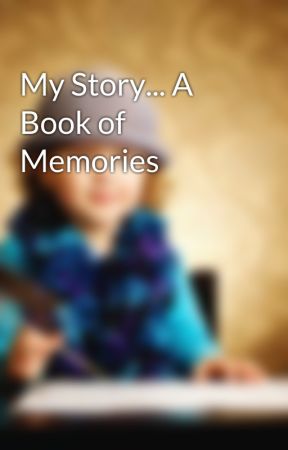 My Story... A Book of Memories by sruthilaya13