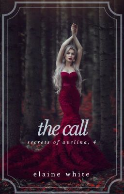 The Call - The Secrets of Avelina Chronicles Book 4 cover