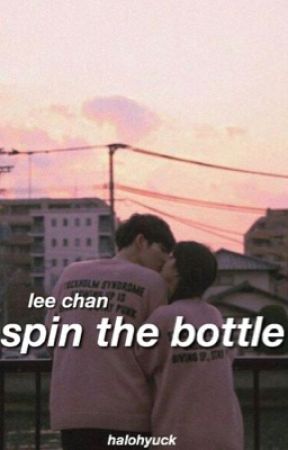 spin the bottle ⇒ lee chan by halohyuck