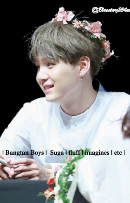 BTS | Suga | imagines | fluff | etc | (REQUESTs OPEN) ❤ by Bluestarz254xx