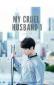 My Cruel Husband 1 || Jeon Jungkook by justjeon