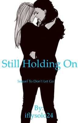 Still Holding On (sequel to Don't Let Go) cover