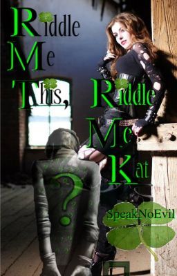 Riddle me this, Riddle me Kat! *Watty Awards 2012 Completed* cover