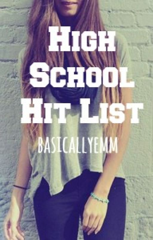 High School Hit List by creativeweirdoo