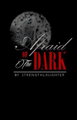 AFRAID OF THE DARK cover