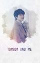 Tomboy and Me / nam woohyun (#9) by Doxaisme