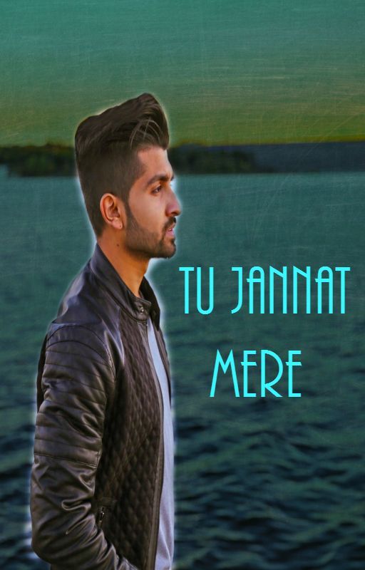 Tu Jannat Mere by Oye_Kajal