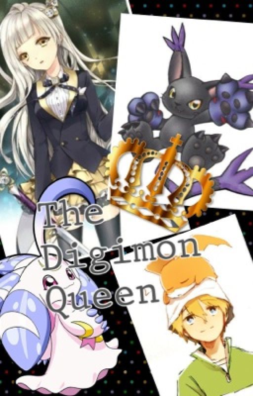 The Digimon Queen (digimon fanfic) by Evoli_The_Eevee