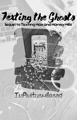 Texting the Ghosts || Max and Harvey Fanfiction cover