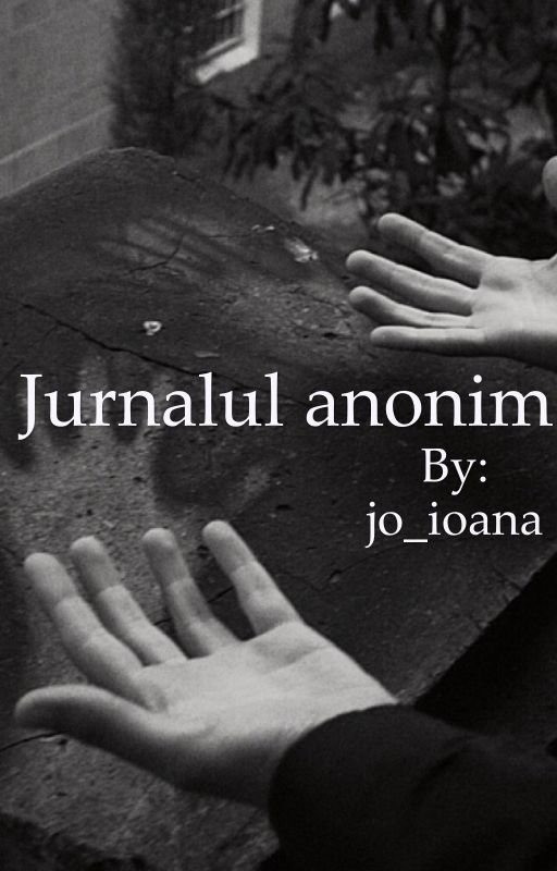 Jurnalul anonim by jo_ioana