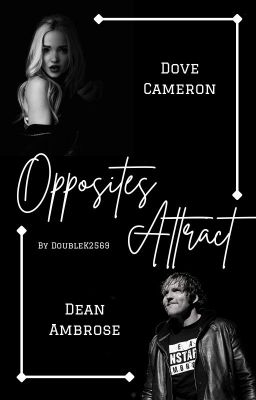 Opposites Attract | Dean Ambrose cover