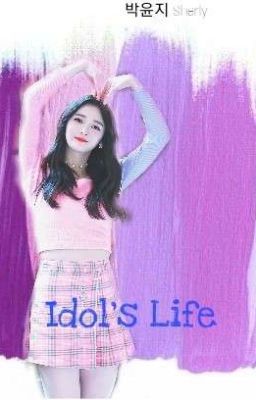 Idol's Life ( Kpop Fanfic) cover