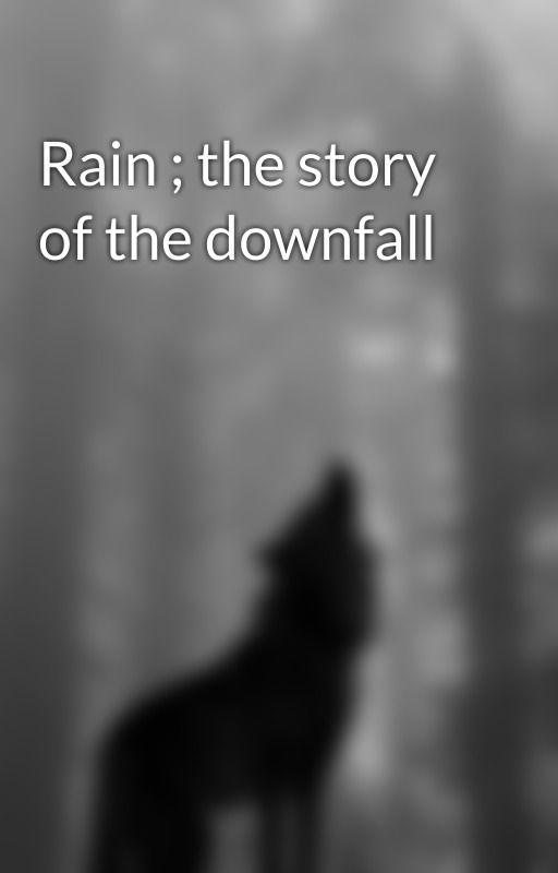 Rain ; the story of the downfall by butterfais