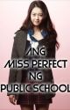 Ang MiSS PERFECT ng Public School by xheyzii