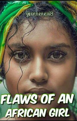 Flaws Of An African Girl (COMPLETED/UNEDITED) cover