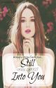 Still Into You (Sequel to Loving Him) NOT EDITED by crazy_girl0127