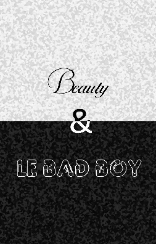 Beauty And Le Bad Boy by xxolktxx