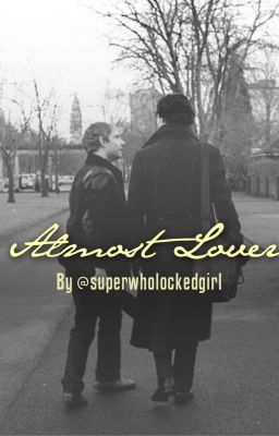 Almost Lover (a Johnlock Fanfic) cover