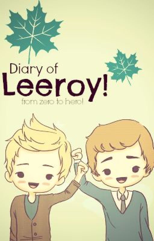 Diary of Leeroy (neeroy) by JhazIsNotOnFire_RAWR