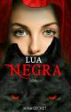 Lua Negra (Editando) by nina_secret_