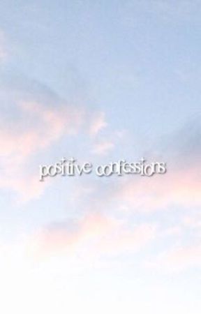 positive confessions by -positiveconfessions