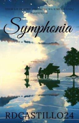 Symphonia (Your Lie in April/Shigatsu Wa Kimi No Uso Fanfic) cover