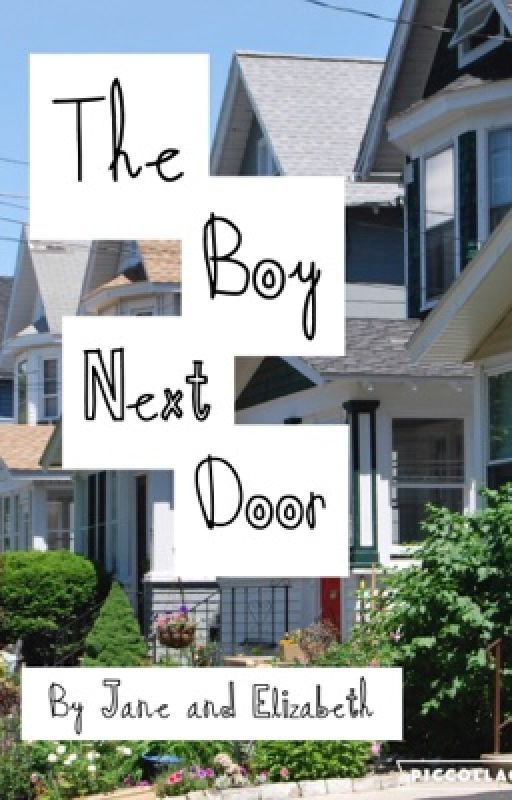 The Boy Next Door by JaneyLizzy