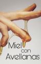 Miel con Avellanas |Ziam| by JazDue