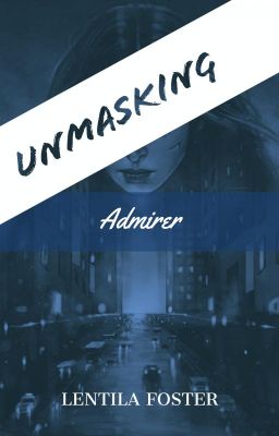 Unmasking Admirer cover