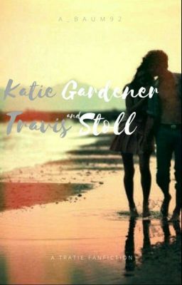 Katie Gardner and Travis Stoll (Fanfiction) cover