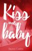 Kiss me, baby (KMB Libro #1)